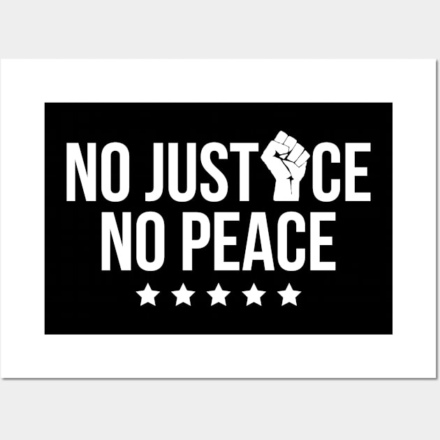 No Justice No Peace, Black Lives Matter Wall Art by threefngrs